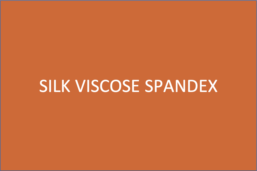 SILK VISCOSE SPANDEX